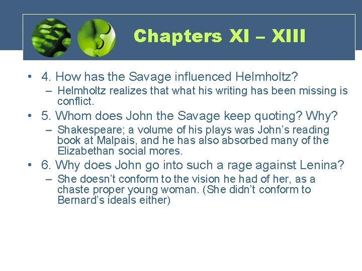 Chapters XI – XIII • 4. How has the Savage influenced Helmholtz? – Helmholtz