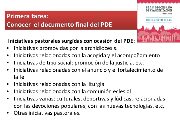 Primera tarea: Conocer el documento final del PDE Iniciativas pastorales surgidas con ocasión del