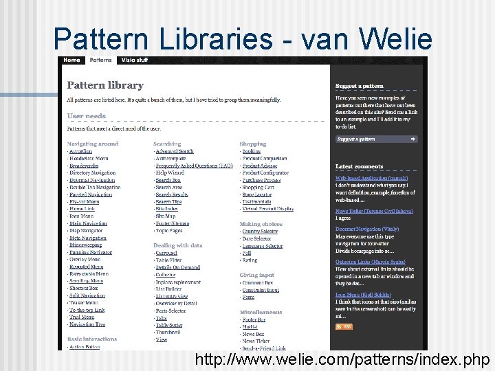Pattern Libraries - van Welie http: //www. welie. com/patterns/index. php 