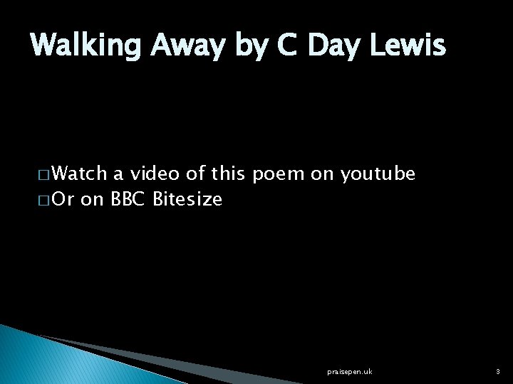 Walking Away by C Day Lewis � Watch a video of this poem on