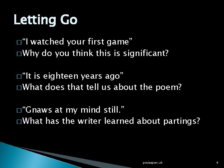 Letting Go � “I watched your first game” � Why do you think this
