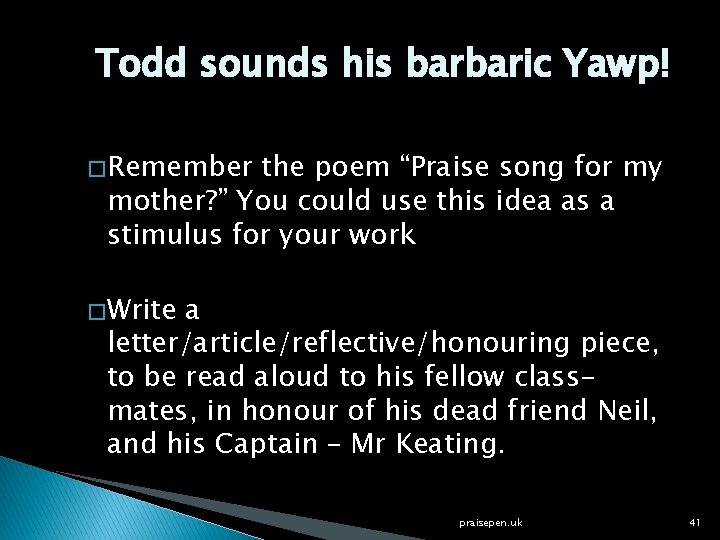 Todd sounds his barbaric Yawp! � Remember the poem “Praise song for my mother?