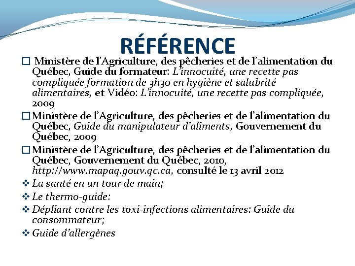 RÉFÉRENCE � Ministère de l’Agriculture, des pêcheries et de l’alimentation du Québec, Guide du