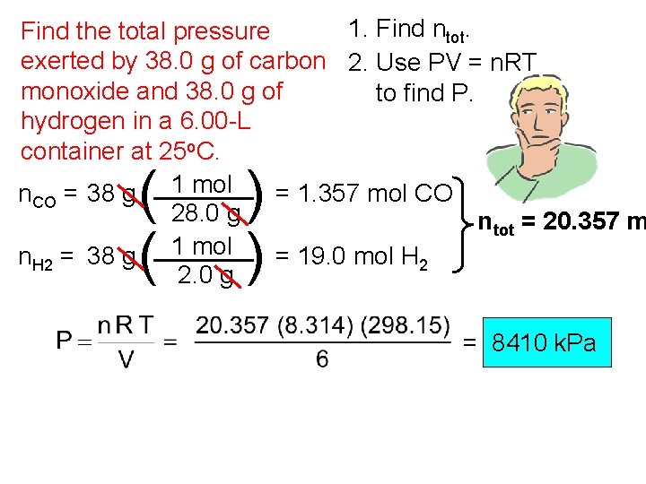 1. Find ntot. Find the total pressure exerted by 38. 0 g of carbon