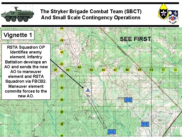 The Stryker Brigade Combat Team (SBCT) And Small Scale Contingency Operations Vignette 1 RSTA
