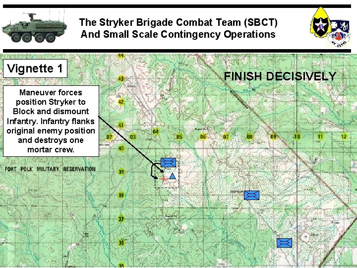 The Stryker Brigade Combat Team (SBCT) And Small Scale Contingency Operations Vignette 1 Maneuver