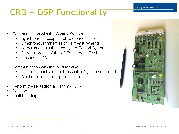 CRB – DSP Functionality • Communication with the Control System • Synchronous reception of