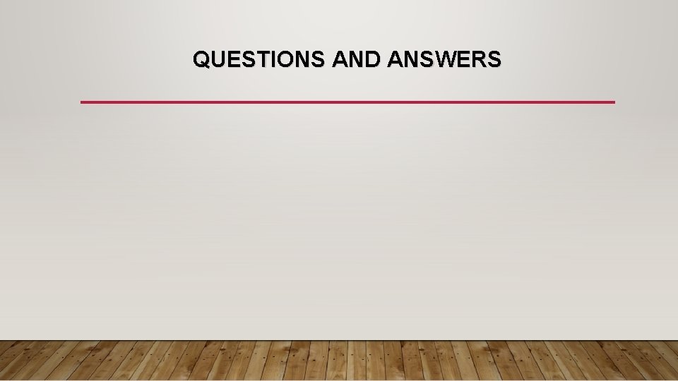 QUESTIONS AND ANSWERS 