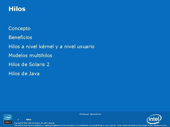 Hilos Concepto Beneficios Hilos a nivel kérnel y a nivel usuario Modelos multihilos Hilos