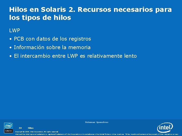 Hilos en Solaris 2. Recursos necesarios para los tipos de hilos LWP • PCB