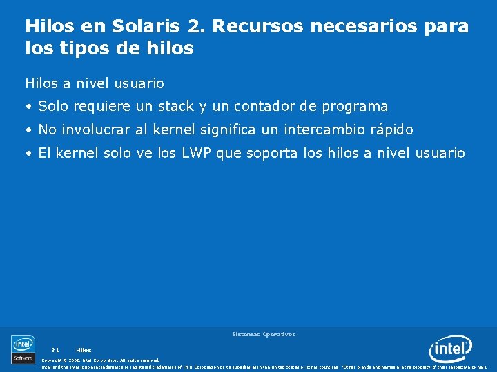 Hilos en Solaris 2. Recursos necesarios para los tipos de hilos Hilos a nivel