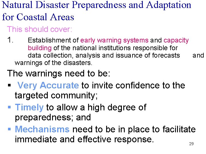Natural Disaster Preparedness and Adaptation for Coastal Areas This should cover: 1. Establishment of