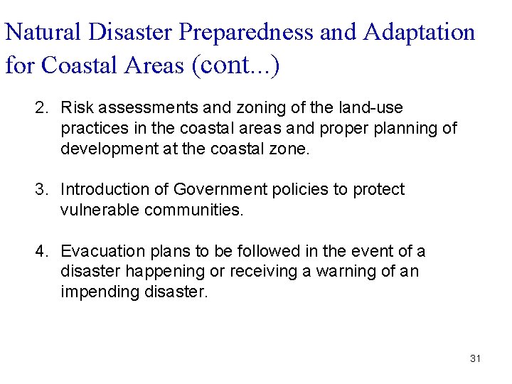 Natural Disaster Preparedness and Adaptation for Coastal Areas (cont. . . ) 2. Risk