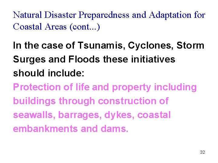 Natural Disaster Preparedness and Adaptation for Coastal Areas (cont. . . ) In the