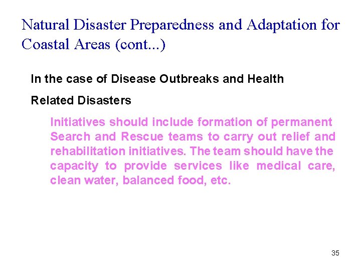 Natural Disaster Preparedness and Adaptation for Coastal Areas (cont. . . ) In the