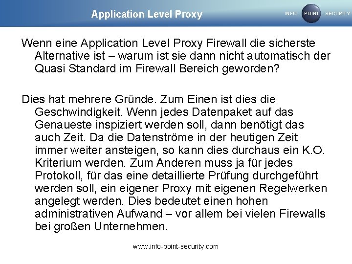 Application Level Proxy INFO - POINT - SECURITY Wenn eine Application Level Proxy Firewall