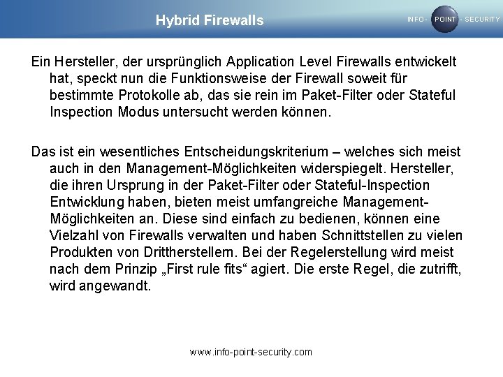 Hybrid Firewalls INFO - POINT - SECURITY Ein Hersteller, der ursprünglich Application Level Firewalls