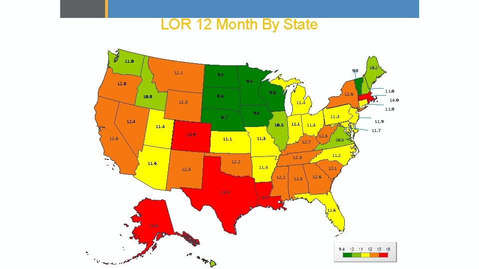 LOR 12 Month By State 11. 0 12. 1 9. 8 9. 4 10.