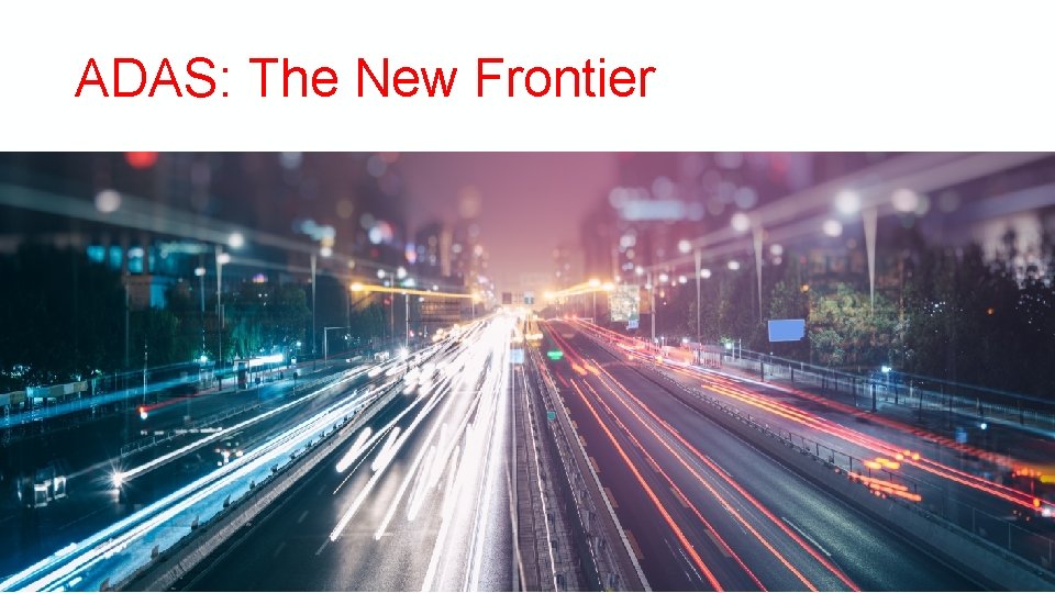 ADAS: The New Frontier 