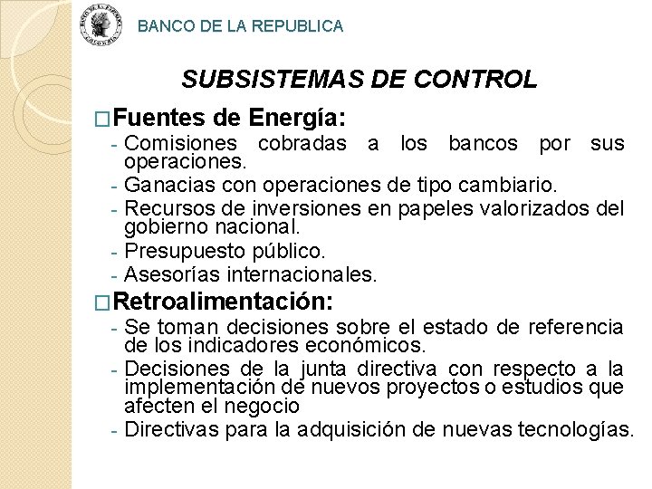 BANCO DE LA REPUBLICA SUBSISTEMAS DE CONTROL �Fuentes de Energía: Comisiones cobradas a los