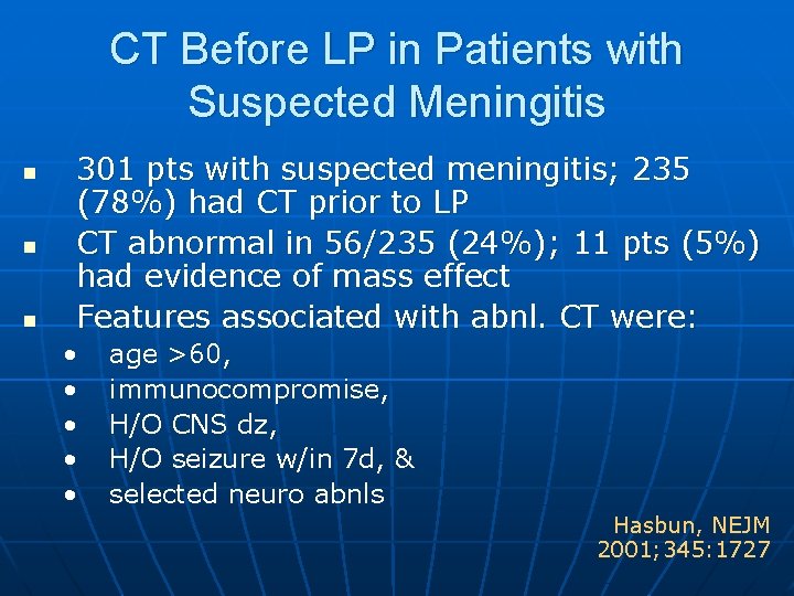 CT Before LP in Patients with Suspected Meningitis n n n 301 pts with