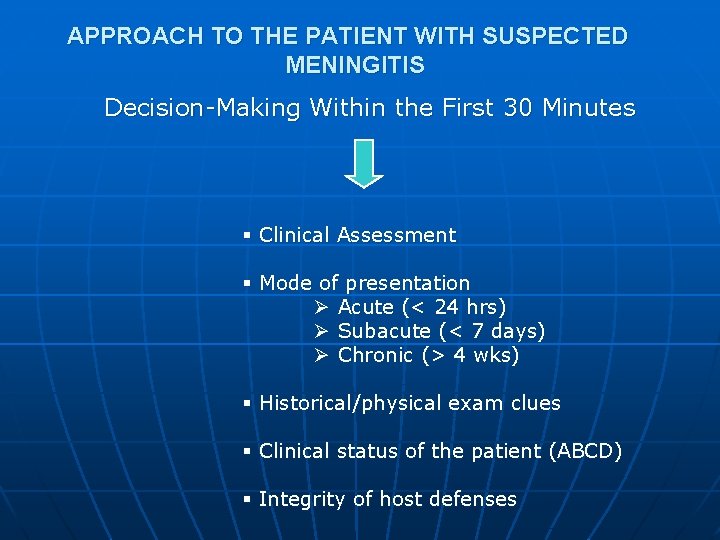 APPROACH TO THE PATIENT WITH SUSPECTED MENINGITIS Decision-Making Within the First 30 Minutes §