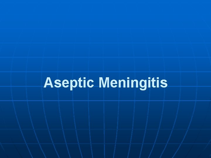 Aseptic Meningitis 