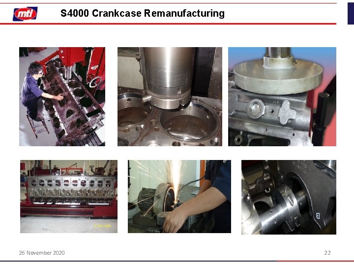 S 4000 Crankcase Remanufacturing 26 November 2020 22 