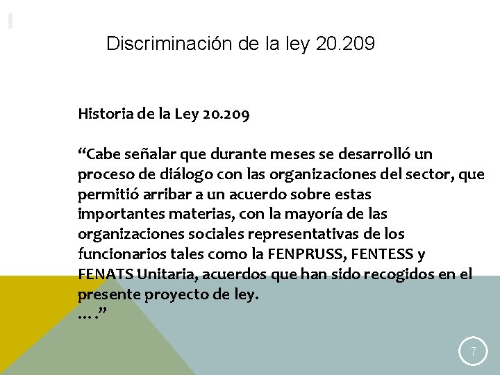 WWW. CONAFUTECH. CL Discriminación de la ley 20. 209 Historia de la Ley 20.