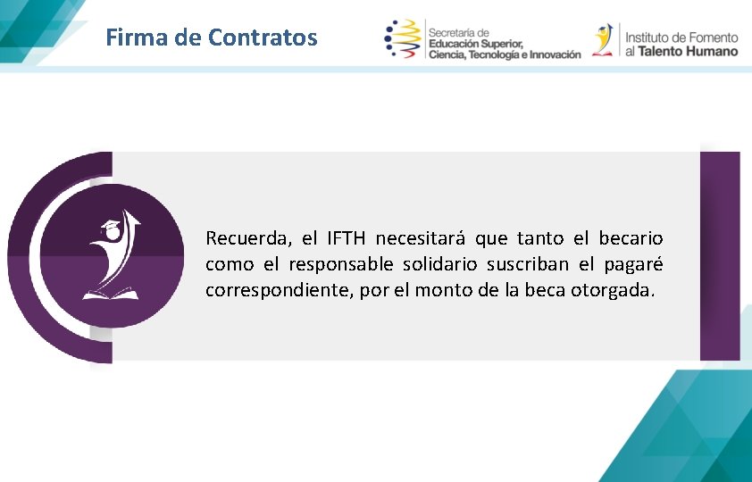 Firma de Contratos Recuerda, el IFTH necesitará que tanto el becario como el responsable