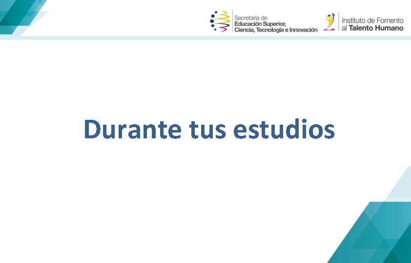 Durante tus estudios 