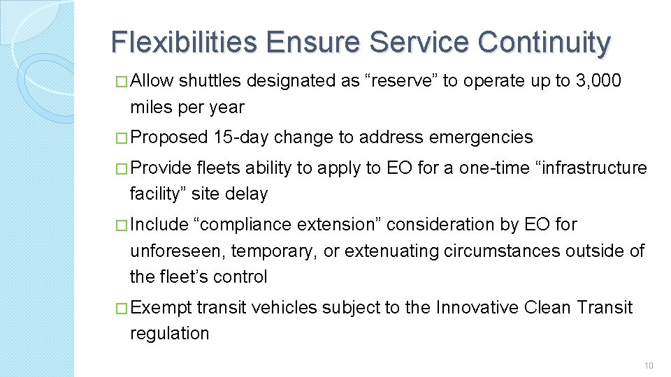 Flexibilities Ensure Service Continuity � Allow shuttles designated as “reserve” to operate up to