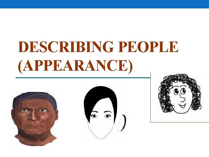 DESCRIBING PEOPLE (APPEARANCE) DESCRIBING PEOPLE (APPEARANCE)