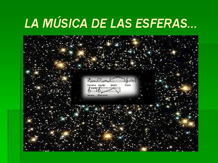 LA MÚSICA DE LAS ESFERAS… 