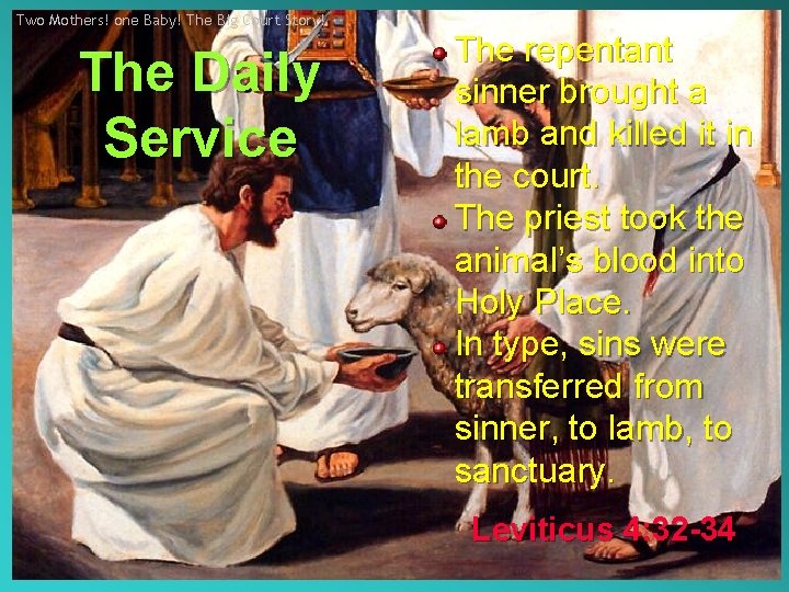 Two Mothers! one Baby! The Big Court Story! The Daily Service The repentant sinner