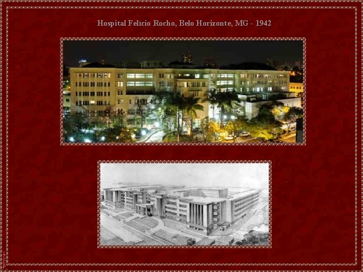 Hospital Felício Rocho, Belo Horizonte, MG - 1942 