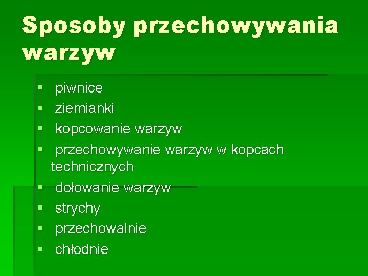 Sposoby przechowywania warzyw § § § § piwnice ziemianki kopcowanie warzyw przechowywanie warzyw w