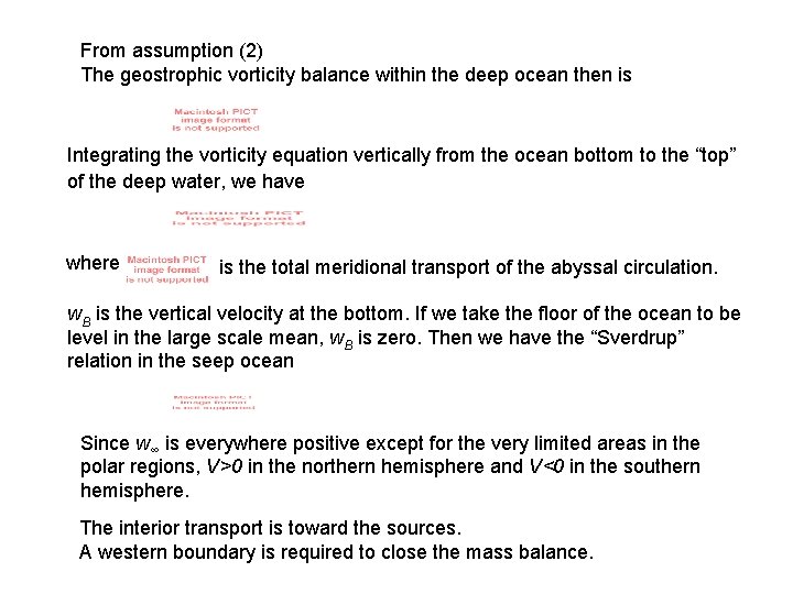 From assumption (2) The geostrophic vorticity balance within the deep ocean then is Integrating