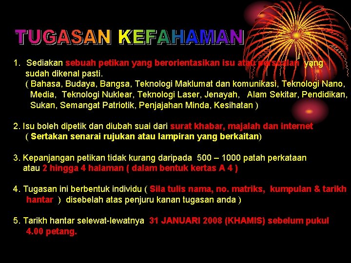 1. Sediakan sebuah petikan yang berorientasikan isu atau persoalan yang sudah dikenal pasti. (