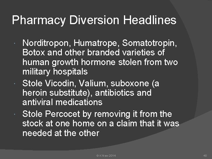 Pharmacy Diversion Headlines Norditropon, Humatrope, Somatotropin, Botox and other branded varieties of human growth