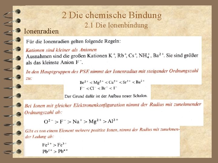 2 Die chemische Bindung Ionenradien 2. 1 Die Ionenbindung 