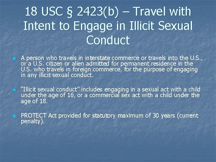 18 USC § 2423(b) – Travel with Intent to Engage in Illicit Sexual Conduct