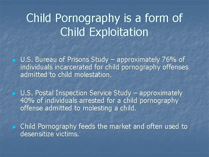 Child Pornography is a form of Child Exploitation n U. S. Bureau of Prisons
