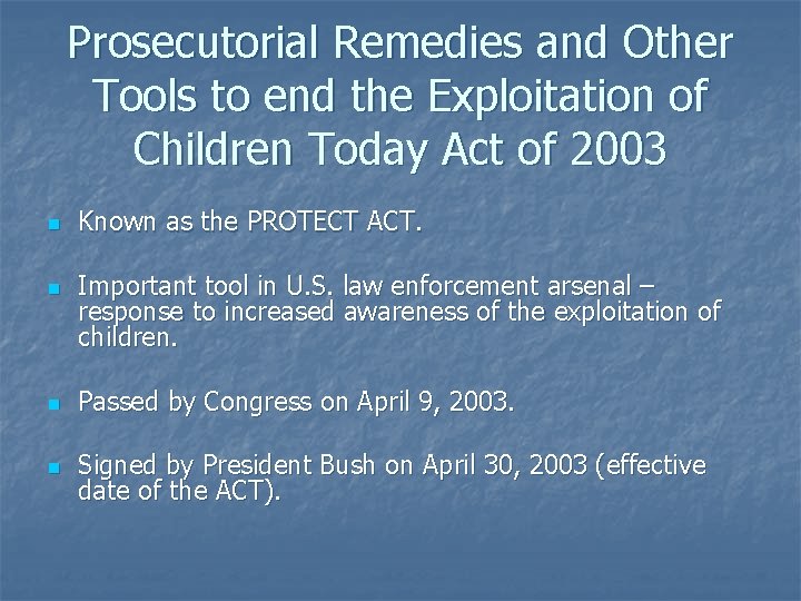Prosecutorial Remedies and Other Tools to end the Exploitation of Children Today Act of