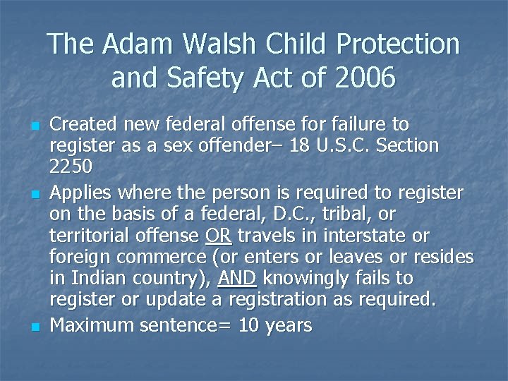 The Adam Walsh Child Protection and Safety Act of 2006 n n n Created