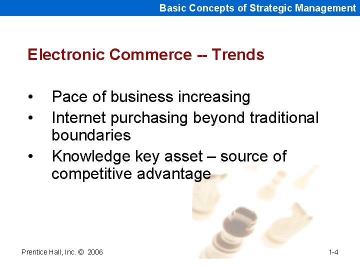 Basic Concepts of Strategic Management Electronic Commerce -- Trends • • • Pace of