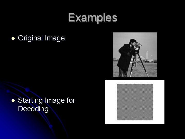 Examples l Original Image l Starting Image for Decoding 