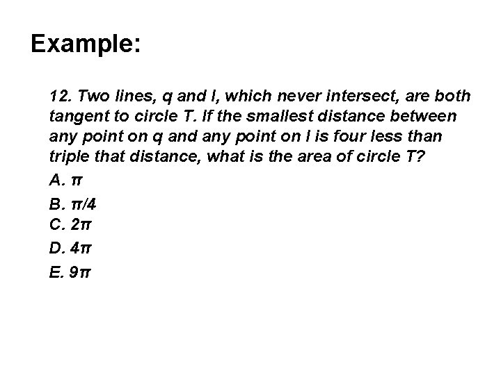 Example: 12. Two lines, q and l, which never intersect, are both tangent to