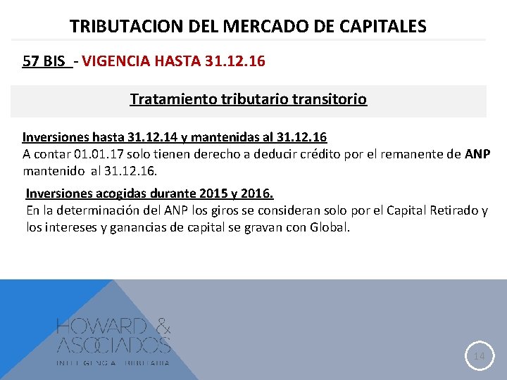 TRIBUTACION DEL MERCADO DE CAPITALES 57 BIS - VIGENCIA HASTA 31. 12. 16 Tratamiento