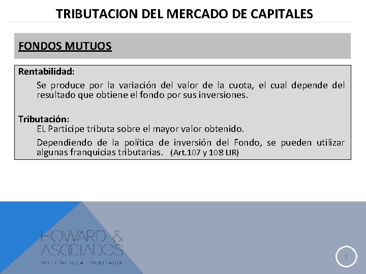 TRIBUTACION DEL MERCADO DE CAPITALES FONDOS MUTUOS Rentabilidad: Se produce por la variación del